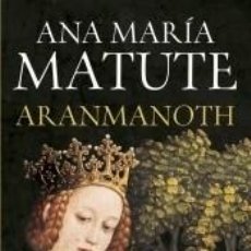 Livros: ARANMANOTH - MATUTE, ANA MARÍA. Lote 195812637