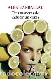Libros: Tres maneras de inducir un coma - Foto 1