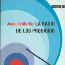 Libros: LA RADIO DE LOS PRODIGIOS DE JOAQUÍN MARTÍN DAURO. Lote 219544642