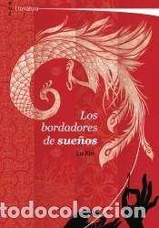 Libros: Los bordadores de sue&ntilde;os - Xin, Lu