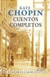Libros: Cuentos completos - Chopin, Kate - Foto 1