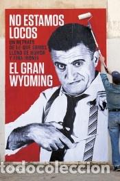 B&uuml;cher: No estamos locos - El Gran Wyoming
