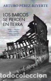 B&uuml;cher: BARCOS SE PIERDEN TIERRA Alfaguara - PEREZ REVERTE GUTIERREZ,ARTURO