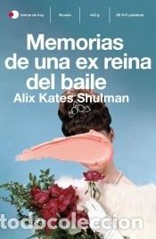 Livros: Memorias de una ex reina del baile - Shulman, Alix Kate