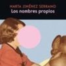Libri: LOS NOMBRES PROPIOS - JIMÉNEZ SERRANO, MARTA