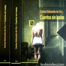 Libri: ORY, CARLOS EDMUNDO DE. CUENTOS SIN HADAS. 2 VOLS. 1999.