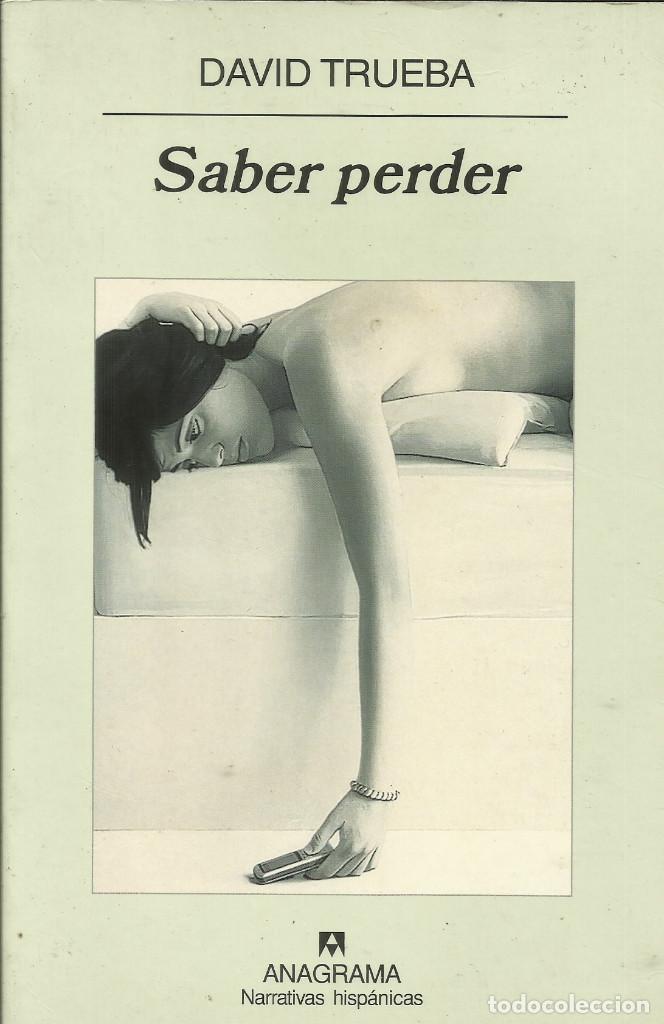 Libros: SAber perder / DAvid Trueba. - Foto 1