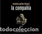 Libros: La Compa&ntilde;&iacute;a - Gerber Bicecci, Ver&oacute;nica - Foto 1