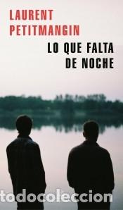 B&uuml;cher: Lo que falta de noche - Petitmangin, Laurent