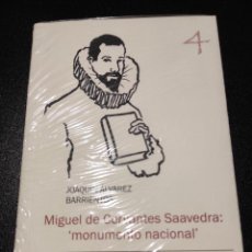 Libri: MIGUEL DE CERVANTES SAAVEDRA. MONUMENTO NACIONAL. JOAQUÍN ALVAREZ BARRIENTOS