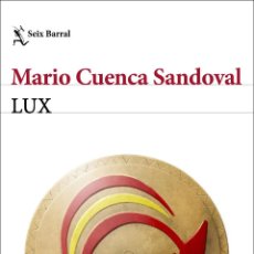 Libros: LUX. MARIO CUENCA SANDOVAL -NUEVO. Lote 264464009