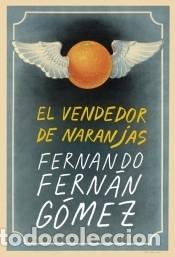 Libros: El vendedor de naranjas - Fern&aacute;n G&oacute;mez, Fernando
