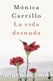Livres: La vida desnuda - Carrillo, M&oacute;nica