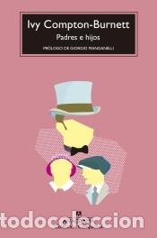 Libros: Padres e hijos - Compton-Burnett, Ivy - Foto 1