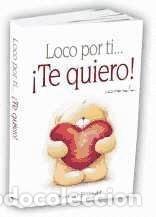 Libri: Loco por ti-- &iexcl;te quiero! - Exley, Helen