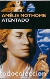 Libri: Atentado - Am&eacute;lie Nothomb