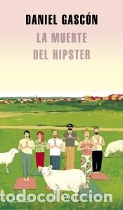 Libri: La muerte del hipster - Gasc&oacute;n, Daniel
