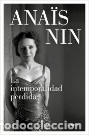 Livres: La intemporalidad perdida - Nin, Ana&iuml;s; Marqu&eacute;s Garc&iacute;a, Raquel, (trad.)