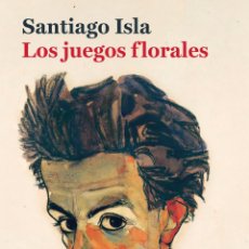 Libros: LOS JUEGOS FLORALES. SANTIAGO ISLA.-NUEVO. Lote 340870893
