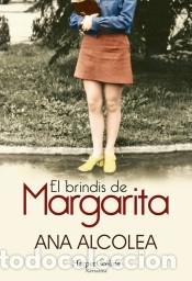 Libri: El brindis de Margarita - Alcolea, Ana