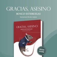 Libros: GRACIAS ASESINO. BOSCO ESTERUELAS- NUEVO. Lote 301022723