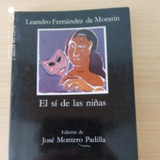 Libros: EL SÍ DE LAS NIÑAS. LEANDRO FERNÁNDEZ DE MORATIN. CATEDRA. NUEVO