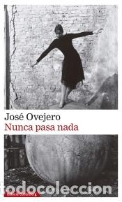 B&uuml;cher: Nunca pasa nada - Ovejero, Jos&eacute;