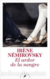 Libros: El ardor de la sangre - N&eacute;mirovsky, Ir&egrave;ne - Foto 1