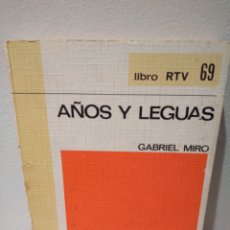 Libros: AÑOS Y LEGUAS - GABRIEL MIRO - BIBLIOTECA BASICA SALVAT -