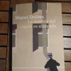 Libros: LA SOMBRA DEL CIPRÉS ES ALARGADA MIGUEL DELIBES DESTINO 2021. Lote 324174328