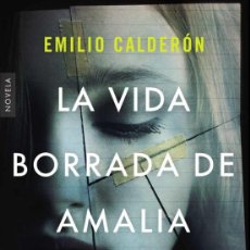 Libros: LA VIDA BORRADA DE AMALIA FINISTERRE. EMILIO CALDERON- NUEVO. Lote 324934733