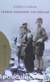 Libros: Perros perdidos sin collar - Cesbron, Gilbert - Foto 1