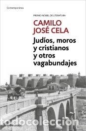 Livres: Jud&iacute;os, moros y cristianos y otros escritos de viaje - Cela, Camilo Jos&eacute;