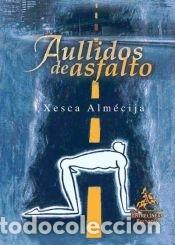 Livres: Aullidos de asfalto - Xesca Alm&eacute;cija