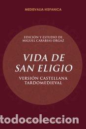 Libros: Vida de San Eligio - CARABIAS ORGAZ,MIGUEL