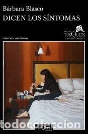Libros: Dicen los s&iacute;ntomas - Blasco, B&aacute;rbara - Foto 1