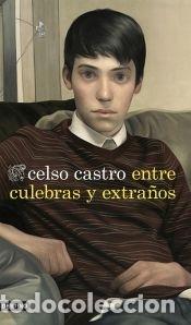 Libros: Entre culebras y extra&ntilde;os - Castro, Celso - Foto 1