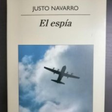 Libros: EL ESPIA (JUSTO NAVARRO) (ANAGRAMA)