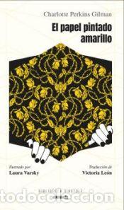 Libros: El papel pintado amarillo - Perkins Gilman, Charlotte