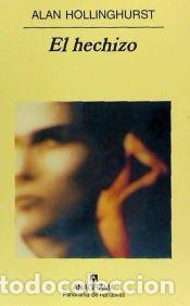 books: El hechizo - Hollinghurst, Alan