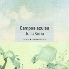 Libros: CAMPOS AZULES. JULIA SORIA.- NUEVO