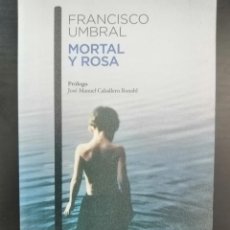 Libros: MORTAL Y ROSA (FRANCISCO UMBRAL). Lote 344982888