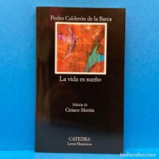 Libros: CATEDRA. LETRAS HISPÁNICAS 57. PEDRO CALDERÓN DE LA BARCA. LA VIDA ES SUEÑO. NUEVO.. Lote 345699093