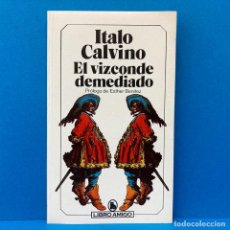 Libros: BRUGUERA LIBRO AMIGO 655 - ITALO CALVINO - EL VIZCONDE DEMEDIADO. NUEVO. A ESTRENAR.. Lote 346674113