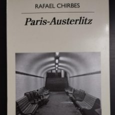 Libros: PARIS-AUSTERLITZ (RAFAEL CHIRBES, ANAGRAMA). Lote 349771334