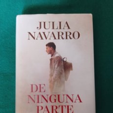 Libros: DE NINGUNA PARTE , JULIA NAVARRO , TAPAS DURA