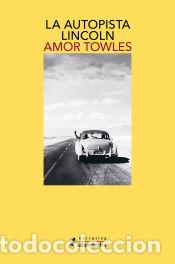 Livres: La autopista Lincoln - Towles, Amor