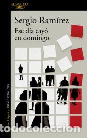 books: Ese d&iacute;a cay&oacute; en domingo - Ram&iacute;rez, Sergio