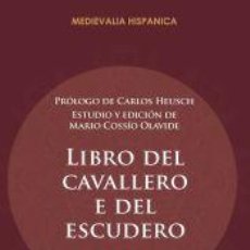 Libros: LIBRO DEL CAVALLERO E DEL ESCUDERO - JUAN MANUEL, DON. Lote 362896495