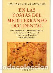 B&uuml;cher: EN LAS COSTAS DEL MEDITERR&Aacute;NEO OCCIDENTAL - Blanca Gar&iacute; de Aguilera; David Abulafia